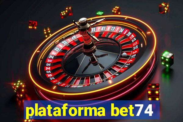 plataforma bet74